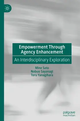 Sato / Yanagihara / Sayanagi |  Empowerment Through Agency Enhancement | Buch |  Sack Fachmedien