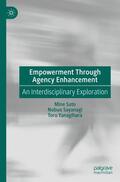 Sato / Yanagihara / Sayanagi |  Empowerment Through Agency Enhancement | Buch |  Sack Fachmedien