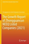 Zhongguancun Listed Companies Associatio / Zhongguancun Listed Companies Association |  The Growth Report of Zhongguancun NEEQ Listed Companies (2021) | Buch |  Sack Fachmedien