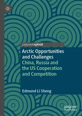 Sheng | Arctic Opportunities and Challenges | Buch | 978-981-19-1245-0 | www.sack.de