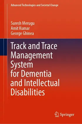 Merugu / Kumar / Ghinea | Track and Trace Management System for Dementia and Intellectual Disabilities | E-Book | sack.de