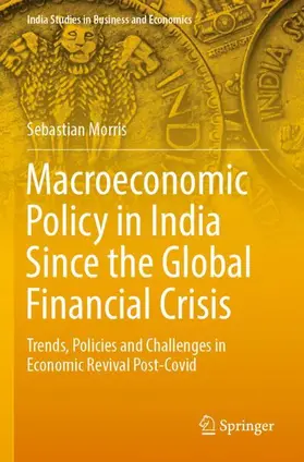 Morris |  Macroeconomic Policy in India Since the Global Financial Crisis | Buch |  Sack Fachmedien