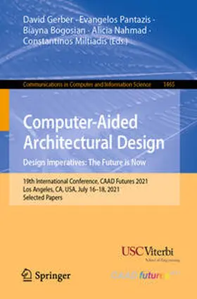 Gerber / Pantazis / Bogosian |  Computer-Aided Architectural Design. Design Imperatives: The Future is Now | eBook | Sack Fachmedien