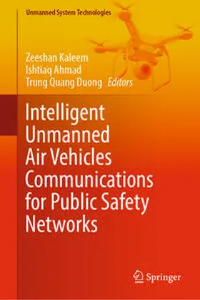 Kaleem / Ahmad / Duong |  Intelligent Unmanned Air Vehicles Communications for Public Safety Networks | eBook | Sack Fachmedien
