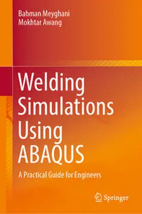 Meyghani / Awang | Welding Simulations Using ABAQUS | E-Book | sack.de