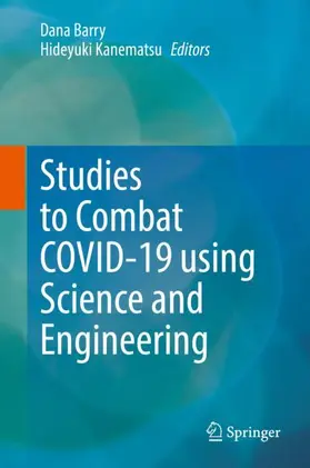 Kanematsu / Barry |  Studies to Combat COVID-19 using Science and Engineering | Buch |  Sack Fachmedien