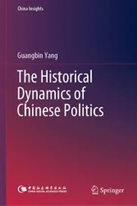 Yang |  The Historical Dynamics of Chinese Politics | eBook | Sack Fachmedien