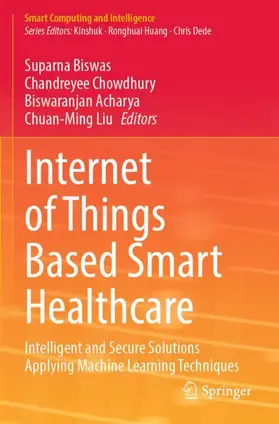 Biswas / Liu / Chowdhury |  Internet of Things Based Smart Healthcare | Buch |  Sack Fachmedien
