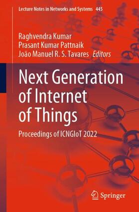 Kumar / R. S. Tavares / Pattnaik |  Next Generation of Internet of Things | Buch |  Sack Fachmedien