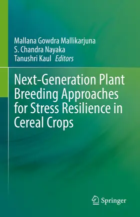 Gowdra Mallikarjuna / Nayaka / Kaul | Next-Generation Plant Breeding Approaches for Stress Resilience in Cereal Crops | E-Book | sack.de