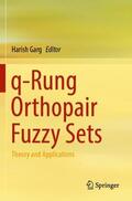 Garg |  q-Rung Orthopair Fuzzy Sets | Buch |  Sack Fachmedien