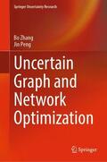 Peng / Zhang |  Uncertain Graph and Network Optimization | Buch |  Sack Fachmedien