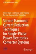 Ruan / Zhang / Kan |  Second Harmonic Current Reduction Techniques for Single-Phase Power Electronics Converter Systems | Buch |  Sack Fachmedien