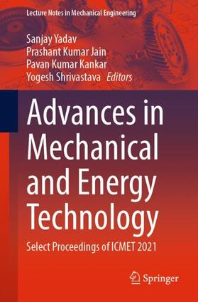 Yadav / Shrivastava / Jain |  Advances in Mechanical and Energy Technology | Buch |  Sack Fachmedien