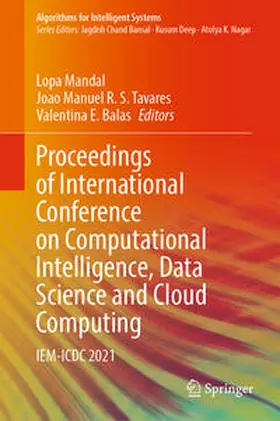 Mandal / Tavares / Balas |  Proceedings of International Conference on Computational Intelligence, Data Science and Cloud Computing | eBook | Sack Fachmedien