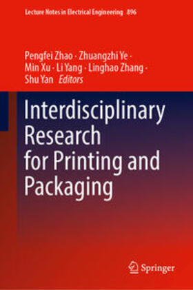 Zhao / Ye / Xu | Interdisciplinary Research for Printing and Packaging | E-Book | sack.de
