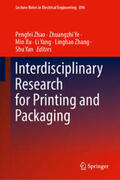 Zhao / Ye / Xu |  Interdisciplinary Research for Printing and Packaging | eBook | Sack Fachmedien