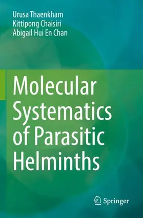 Thaenkham / Hui En Chan / Chaisiri |  Molecular Systematics of Parasitic Helminths | Buch |  Sack Fachmedien