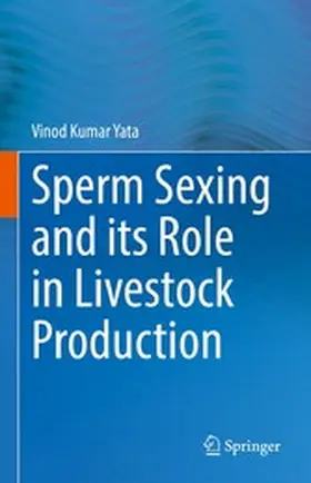 Yata |  Sperm Sexing and its Role in Livestock Production | eBook | Sack Fachmedien