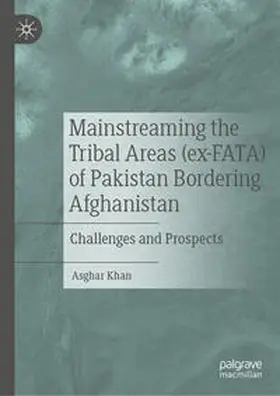 Khan |  Mainstreaming the Tribal Areas (ex-FATA) of Pakistan Bordering Afghanistan | eBook | Sack Fachmedien