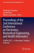 Triwiyanto / Caesarendra / Rizal |  Proceedings of the 2nd International Conference on Electronics, Biomedical Engineering, and Health Informatics | Buch |  Sack Fachmedien