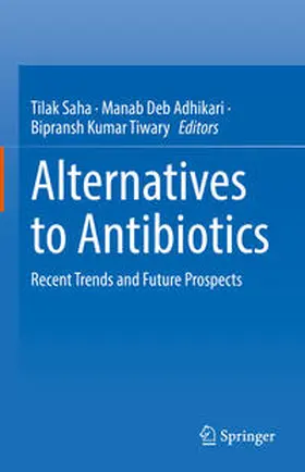 Saha / Deb Adhikari / Tiwary |  Alternatives to Antibiotics | eBook | Sack Fachmedien