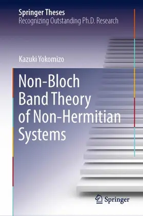 Yokomizo |  Non-Bloch Band Theory of Non-Hermitian Systems | Buch |  Sack Fachmedien