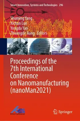 Yang / Jiang / Luo |  Proceedings of the 7th International Conference on Nanomanufacturing (nanoMan2021) | Buch |  Sack Fachmedien