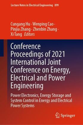Hu / Cao / Tang |  Conference Proceedings of 2021 International Joint Conference on Energy, Electrical and Power Engineering | Buch |  Sack Fachmedien