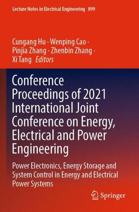 Hu / Cao / Tang |  Conference Proceedings of 2021 International Joint Conference on Energy, Electrical and Power Engineering | Buch |  Sack Fachmedien