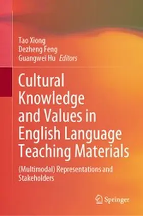 Xiong / Feng / Hu |  Cultural Knowledge and Values in English Language Teaching Materials | eBook | Sack Fachmedien
