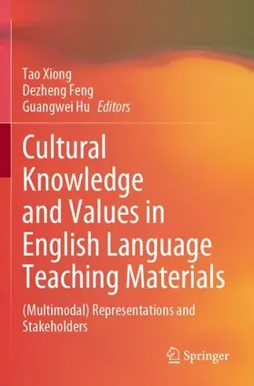 Xiong / Hu / Feng |  Cultural Knowledge and Values in English Language Teaching Materials | Buch |  Sack Fachmedien