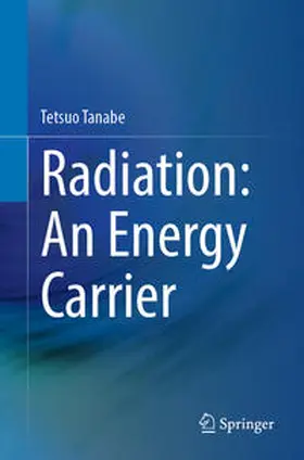Tanabe | Radiation: An Energy Carrier | E-Book | www.sack.de