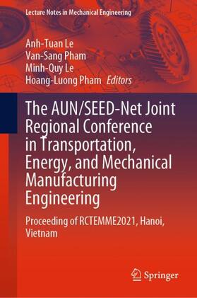 Le / Pham | The AUN/SEED-Net Joint Regional Conference in Transportation, Energy, and Mechanical Manufacturing Engineering | Buch | 978-981-1919-67-1 | sack.de