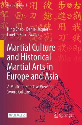 Chao / Kim / Jaquet |  Martial Culture and Historical Martial Arts in Europe and Asia | Buch |  Sack Fachmedien