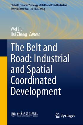 Liu / Zhang | The Belt and Road: Industrial and Spatial Coordinated Development | E-Book | sack.de