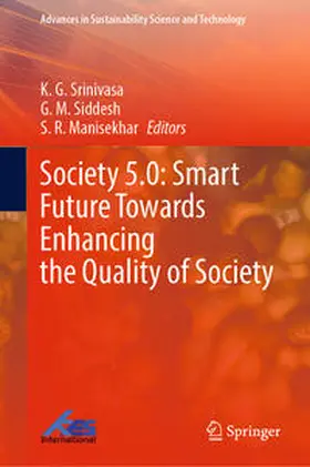 Srinivasa / Siddesh / Manisekhar |  Society 5.0: Smart Future Towards Enhancing the Quality of Society | eBook | Sack Fachmedien