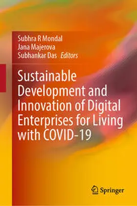 Mondal / Das / Majerova |  Sustainable Development and Innovation of Digital Enterprises for Living with COVID-19 | Buch |  Sack Fachmedien