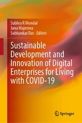 Mondal / Majerova / Das |  Sustainable Development and Innovation of Digital Enterprises for Living with COVID-19 | eBook | Sack Fachmedien