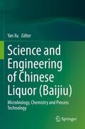 Xu |  Science and Engineering of Chinese Liquor (Baijiu) | Buch |  Sack Fachmedien