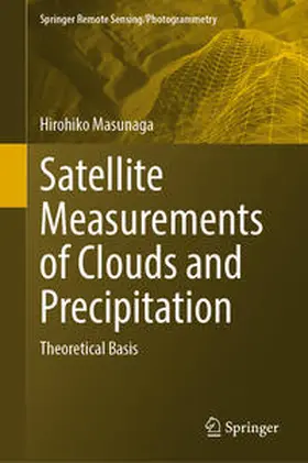 Masunaga |  Satellite Measurements of Clouds and Precipitation | eBook | Sack Fachmedien
