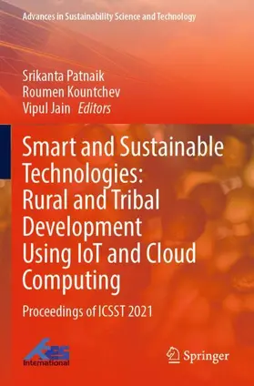 Patnaik / Jain / Kountchev |  Smart and Sustainable Technologies: Rural and Tribal Development Using IoT and Cloud Computing | Buch |  Sack Fachmedien