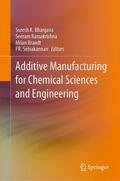 Bhargava / Ramakrishna / Brandt |  Additive Manufacturing for Chemical Sciences and Engineering | eBook | Sack Fachmedien