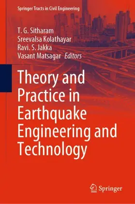 Sitharam / Matsagar / Kolathayar |  Theory and Practice in Earthquake Engineering and Technology | Buch |  Sack Fachmedien