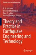 Sitharam / Matsagar / Kolathayar |  Theory and Practice in Earthquake Engineering and Technology | Buch |  Sack Fachmedien