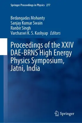 Mohanty / Kashyap / Swain |  Proceedings of the XXIV DAE-BRNS High Energy Physics Symposium, Jatni, India | Buch |  Sack Fachmedien
