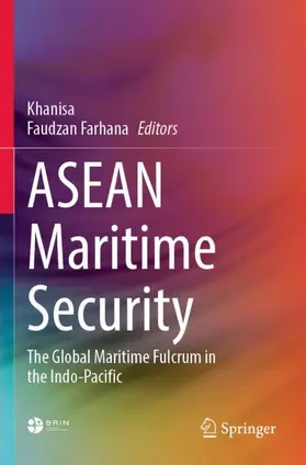 Khanisa / Farhana |  ASEAN Maritime Security | Buch |  Sack Fachmedien