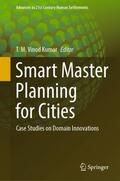 Vinod Kumar |  Smart Master Planning for Cities | Buch |  Sack Fachmedien
