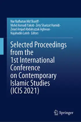 Shariff / Yakob / Hamidi |  Selected Proceedings from the 1st International Conference on Contemporary Islamic Studies (ICIS 2021) | eBook | Sack Fachmedien