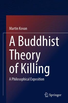 Kovan | A Buddhist Theory of Killing | Buch | 978-981-1924-43-9 | sack.de
